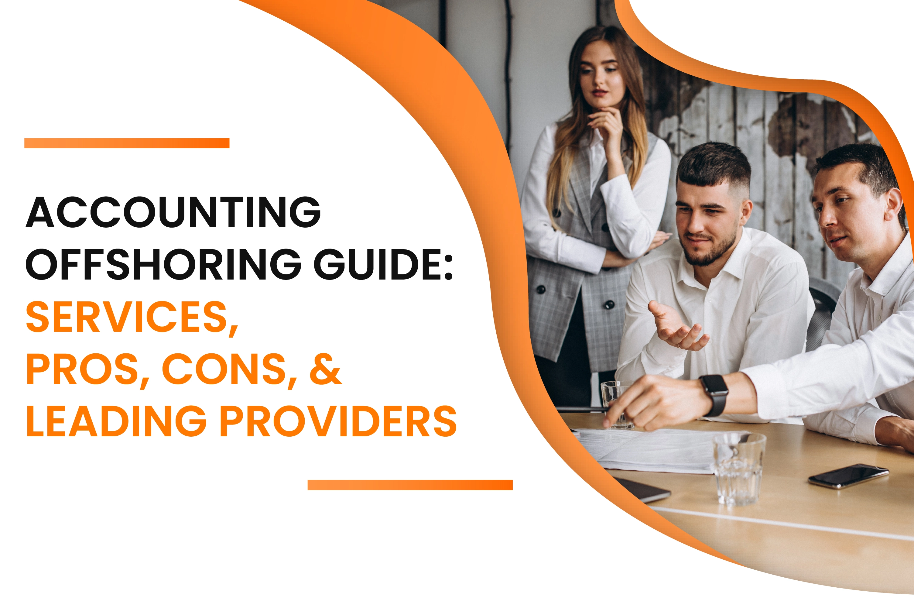 Accounting Offshoring Guide: Services, Pros, Cons, & Leading Providers