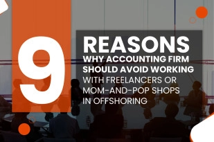 9 reasons why accounting firms should avoid working with freelancers or mom-and-pop shops in offshoring