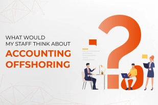 WHAT WOULD MY STAFF THINK ABOUT ACCOUNTING OFFSHORING?