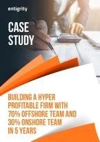 Building a hyper profitable firm with 70% Offshore Team and 30% Onshore Team in 5 years