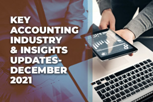KEY ACCOUNTING INDUSTRY AND INSIGHTS UPDATES - DECEMBER 2021