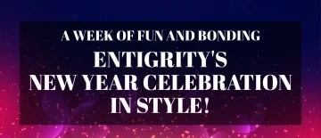 A Week of Fun and Bonding: Entigrity's New Year Celebration in Style!