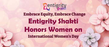 Embrace Equity, Embrace Change: Entigrity Shakti Honors Women on International Women's Day