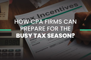 HOW CPA FIRMS CAN PREPARE FOR THE BUSY TAX SEASON?
