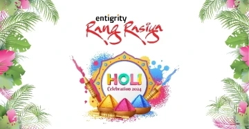 Entigrity Rang Rasiya 2024 - A Holi Celebration 