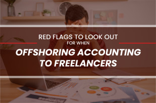RED FLAGS TO LOOK OUT FOR WHEN OFFSHORING ACCOUNTING TO FREELANCERS