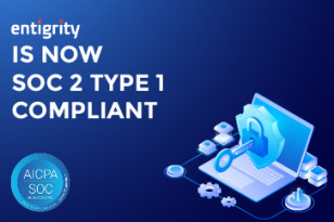 ENTIGRITY IS NOW SOC 2 TYPE 1 COMPLIANT