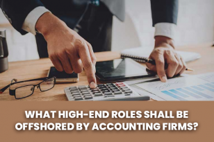 WHAT HIGH-END ROLES SHALL BE OFFSHORED BY ACCOUNTING FIRMS?
